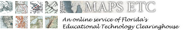 Maps ETC: An online service of Florida's Educational Technology Clearinghouse