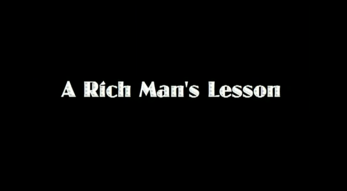 A Rich Man's Lesson