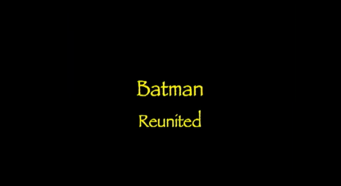 Batman Reunited