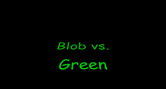 Blob vs. Green