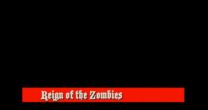 The Reign of the Zombies