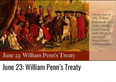 June 23: William Penns Treaty