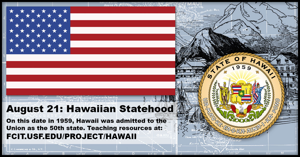 August 21: Hawaiian Statehood | FCIT